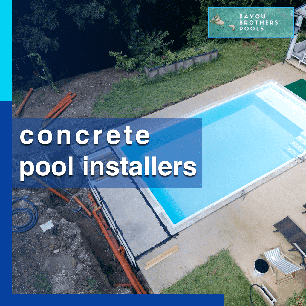 Bayou Brothers Pools - Concrete Pool Installers