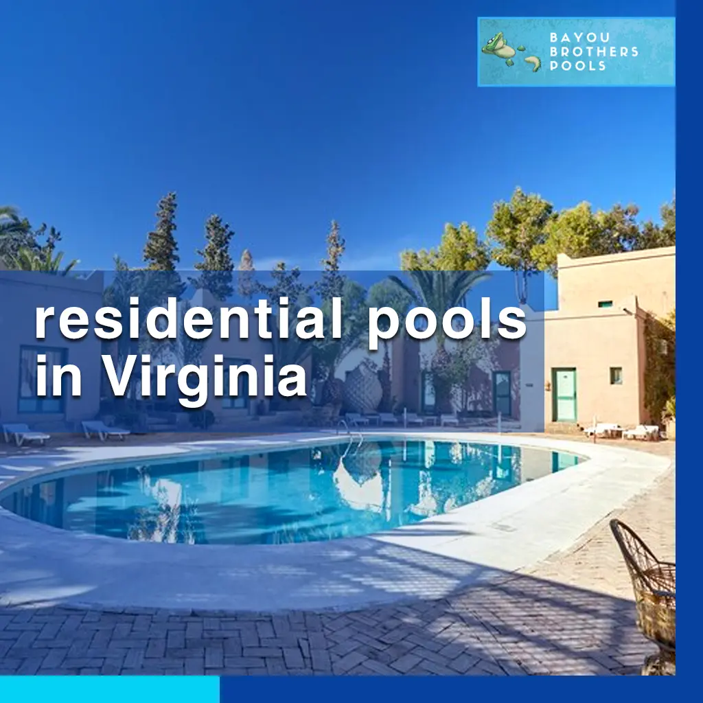 Aquatic Serenity Bayou Brothers Pools Redefines Residential Pools in Virginia