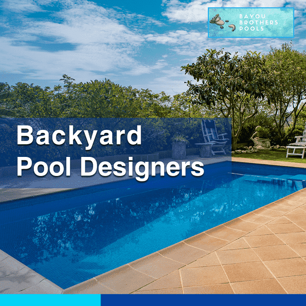Backyard Pool Designers